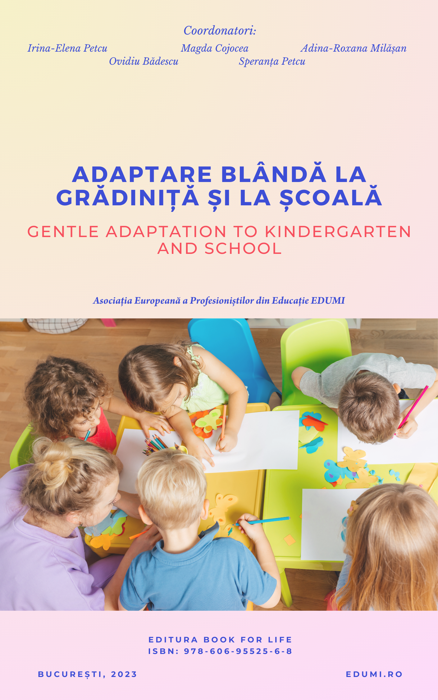 Adaptare blândă la grădiniță și la școală/Gentle Adaptation to Kindergarten and School
